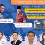 Webinar untuk Wilayah Provinsi Aceh dan Sumatera Barat dengan tema “Penguatan Soft Skill Siswa SMK Melalui Gerakan Sekolah Menyenangkan untuk”